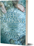 Deep Walking for Body, Mind and Soul